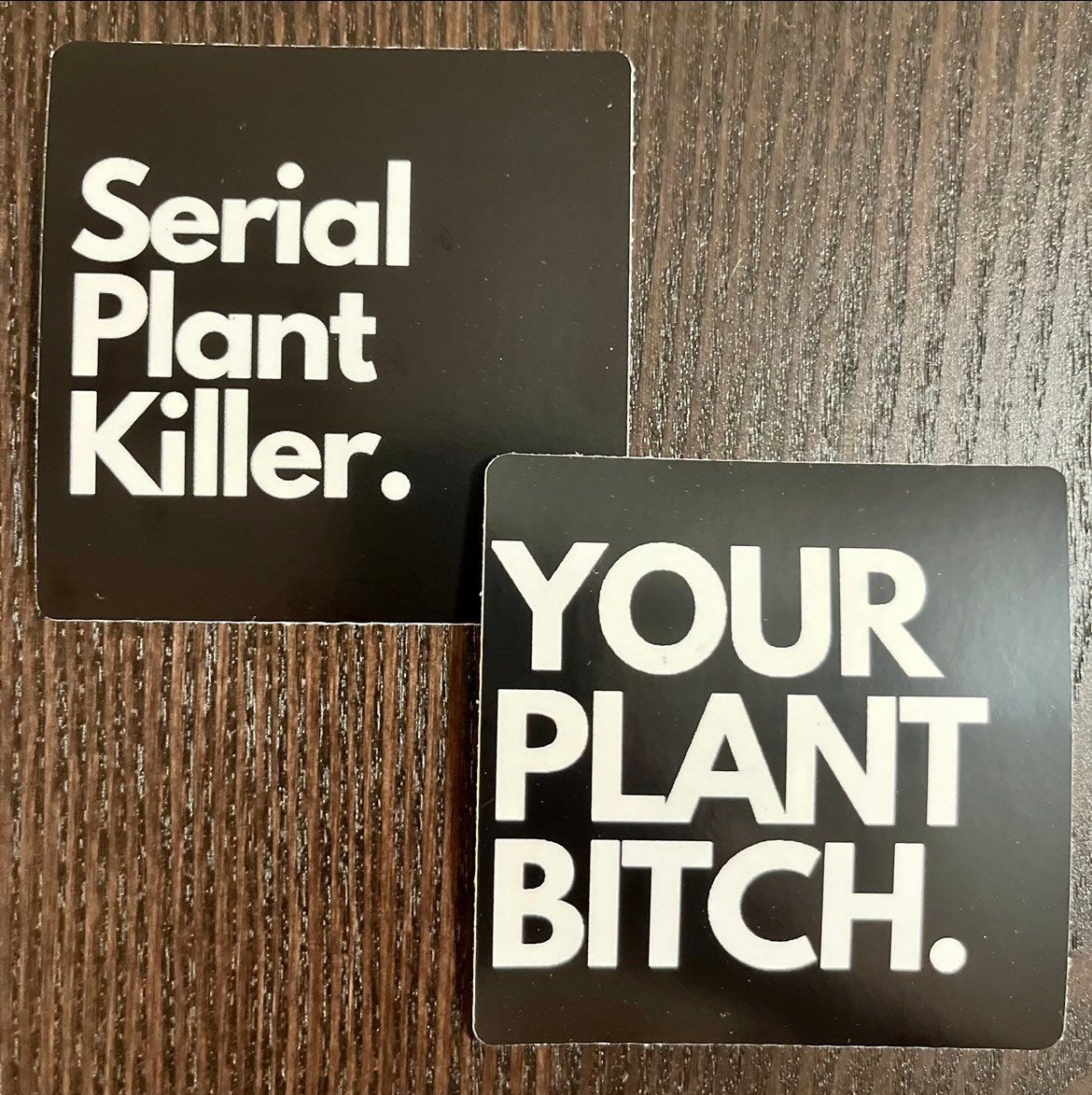 Serial Plant Killer. Sticker ~ Premium Waterproof Vinyl Stickers ~ Decorate ~ Decals ~ Sticker Lovers